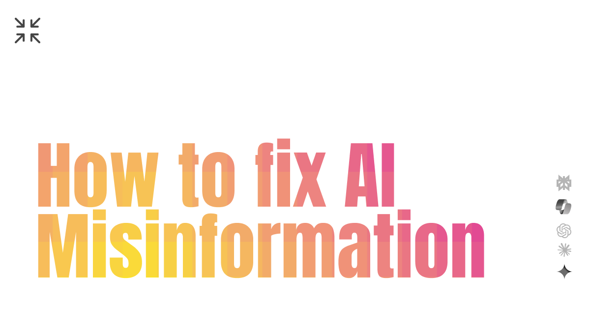 How to Fix AI Misinformation About Your Brand in 2025: A Platform-by-Platform Guide